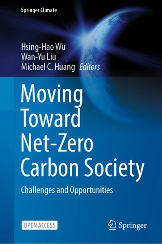 Moving Toward Net-Zero Carbon Society: Challenges and Opportunities (Springer Climate) book cover by 