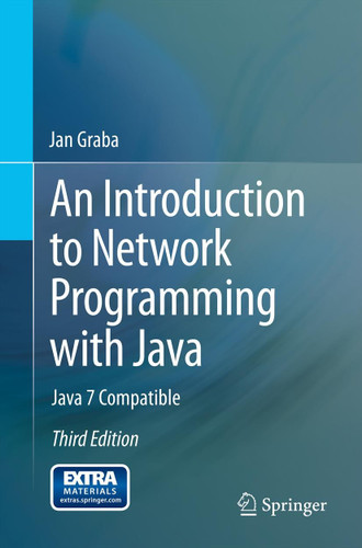 An Introduction to Network Programming with Java: Java 7 Compatible book cover by Jan Graba