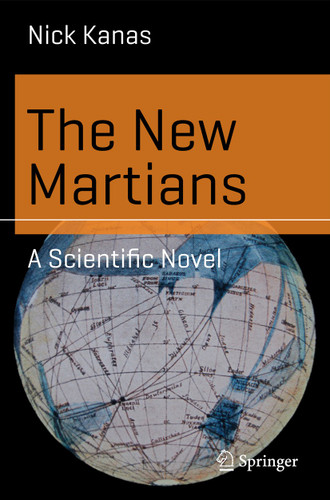 The New Martians: A Scientific Novel (Science and Fiction) book cover by Nick Kanas