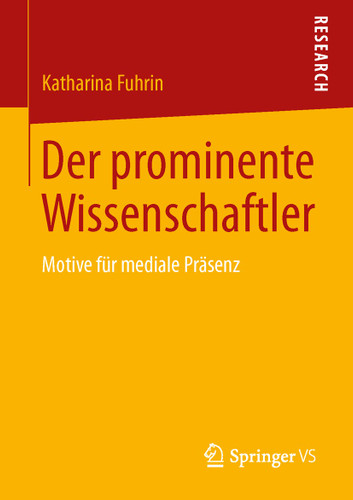 Der prominente Wissenschaftler: Motive für mediale Präsenz book cover by Katharina Fuhrin