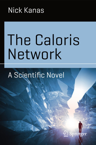 The Caloris Network: A Scientific Novel (Science and Fiction) book cover by Nick Kanas