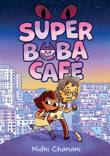 Super Boba Café (Book 1): A Graphic Novel (Super Boba Café) book cover by Nidhi Chanani