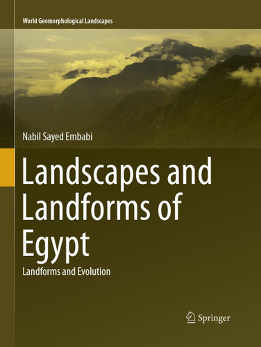 Landscapes and Landforms of Egypt: Landforms and Evolution (World Geomorphological Landscapes) book cover by Nabil Sayed Embabi