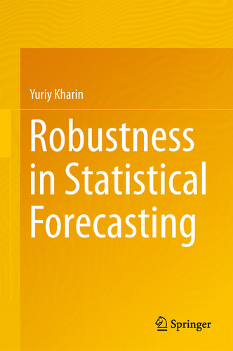 Robustness in Statistical Forecasting book cover by Yuriy Kharin