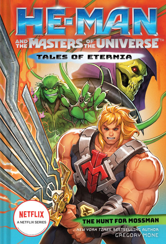 He-Man and the Masters of the Universe: The Hunt for Moss Man (Tales of Eternia Book 1) (Tales of Eternia) book cover by Gregory Mone