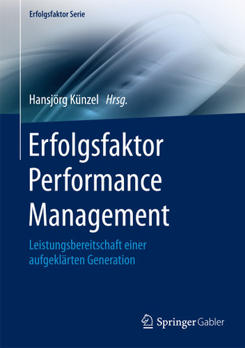 Erfolgsfaktor Performance Management: Leistungsbereitschaft einer aufgeklärten Generation (Erfolgsfaktor Serie) book cover by 
