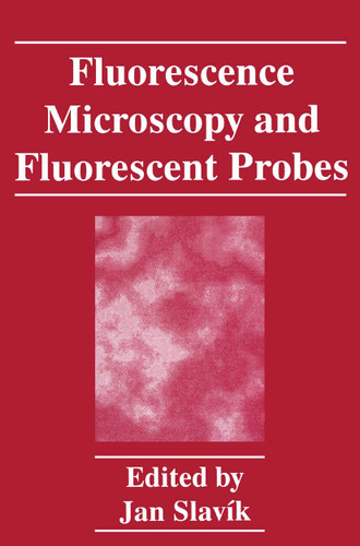Fluorescence Microscopy and Fluorescent Probes book cover by 