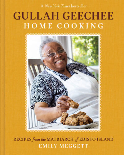 Gullah Geechee Home Cooking: Recipes from the Matriarch of Edisto Island book cover by Emily Meggett