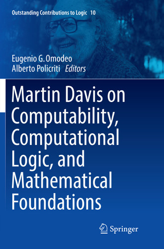 Martin Davis on Computability, Computational Logic, and Mathematical Foundations (Outstanding Contributions to Logic #10) book cover by 