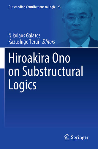 Hiroakira Ono on Substructural Logics (Outstanding Contributions to Logic #23) book cover by 