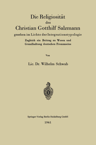 Die Religiosität des Christian Gotthilf Salzmann: gesehen im Lichte der Integrationstypologie book cover by Wilhelm Schwab