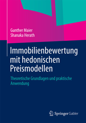 Immobilienbewertung mit hedonischen Preismodellen: Theoretische Grundlagen und praktische Anwendung book cover by Gunther Maier, Shanaka Herath