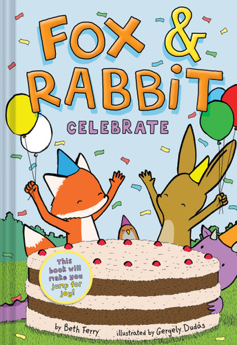 Fox & Rabbit Celebrate (Fox & Rabbit Book #3) (Fox & Rabbit) book cover by Beth Ferry