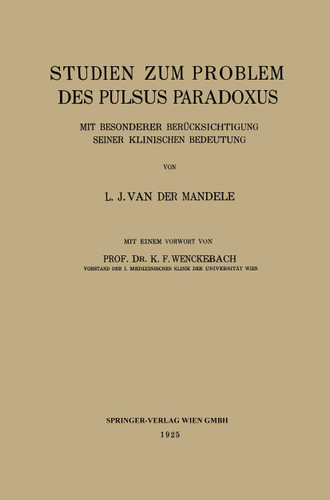 Studien zum Problem des Pulsus Paradoxus: Mit Besonderer Berücksichtigung Seiner Klinischen Bedeutung book cover by Lodewijk Johannnes van der Mandele, Karl Frederik Wenckebach