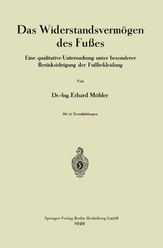 Das Widerstandsvermögen des Fußes: Eine qualitative Untersuchung unter besonderer Berücksichtigung der Fußbekleidung book cover by Eduard Möhler