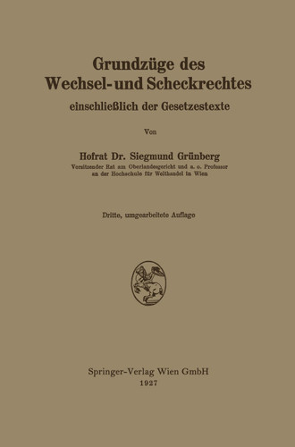 Grundzüge des Wechsel- und Scheckrechtes einschließlich der Gesetzestexte book cover by Siegmund Grünberg