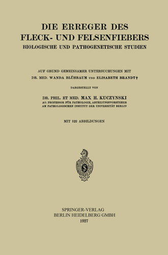 Die Erreger des Fleck- und Felsenfiebers: Biologische und Pathogenetische Studien book cover by Max Hans Kuczynski