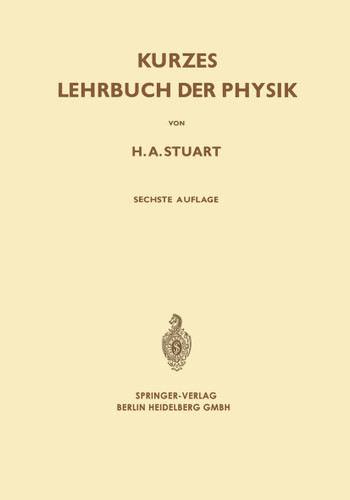 Kurzes Lehrbuch der Physik book cover by Herbert A. Stuart, Gerhard Klages