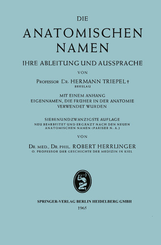 Die anatomischen Namen: Ihre Ableitung und Aussprache book cover by Hermann Triepel, Robert Herrlinger