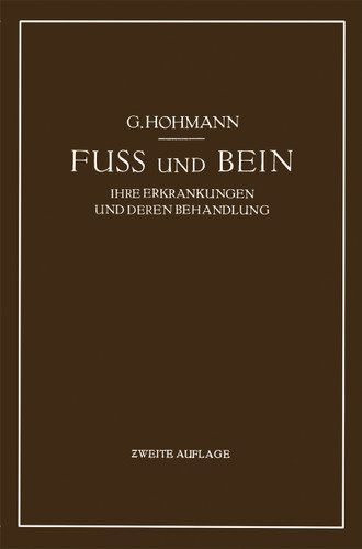 Fuß und Bein: ihre Erkrankungen und deren Behandlung book cover by Georg Hohmann