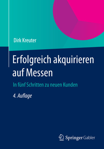 Erfolgreich akquirieren auf Messen: In fünf Schritten zu neuen Kunden book cover by Dirk Kreuter