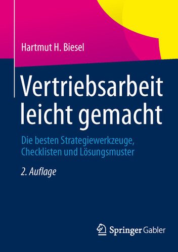 Vertriebsarbeit leicht gemacht: Die besten Strategiewerkzeuge, Checklisten und Lösungsmuster book cover by Hartmut H. Biesel