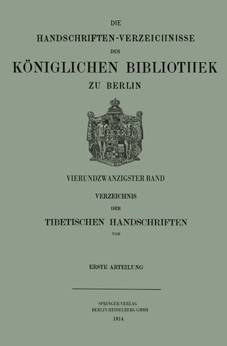 Verzeichnis der Tibetischen Handschriften der Königlichen Bibliothek zu Berlin (Die Handschriften-Verzeichnisse der Königlichen Bibliothek zu Berlin #24) book cover by Hermann Beckh