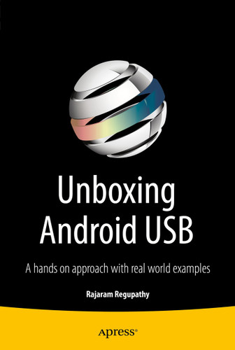 Unboxing Android USB: A hands on approach with real world examples book cover by Rajaram Regupathy