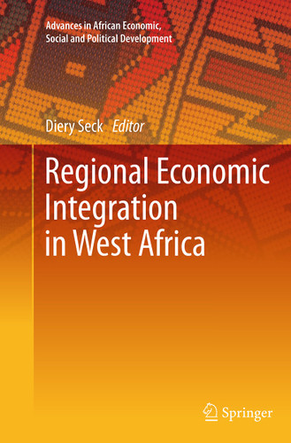 Regional Economic Integration in West Africa (Advances in African Economic, Social and Political Development) book cover by 