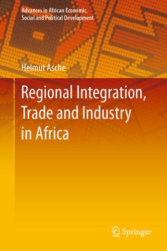 Regional Integration, Trade and Industry in Africa (Advances in African Economic, Social and Political Development) book cover by Helmut Asche