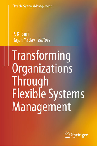 Transforming Organizations Through Flexible Systems Management (Flexible Systems Management) book cover by 
