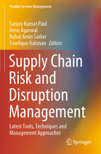 Supply Chain Risk and Disruption Management: Latest Tools, Techniques and Management Approaches (Flexible Systems Management) book cover by 