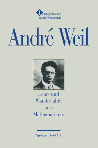 Lehr- und Wanderjahre eines Mathematikers: Aus dem Französischen von Theresia Übelhör book cover by André Weil