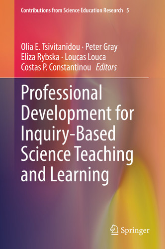 Professional Development for Inquiry-Based Science Teaching and Learning (Contributions from Science Education Research #5) book cover by 