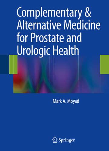 Complementary & Alternative Medicine for Prostate and Urologic Health book cover by Mark A. Moyad
