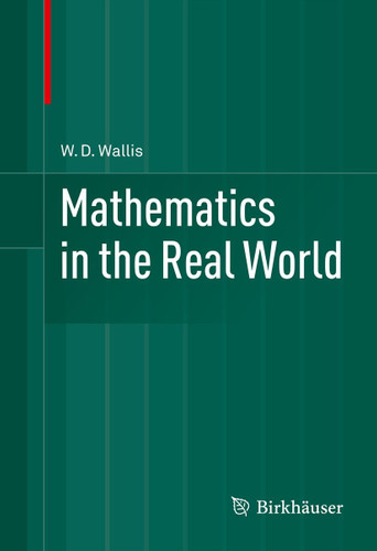 Mathematics in the Real World book cover by W.D. Wallis