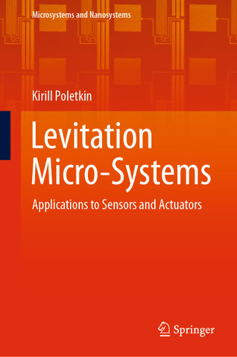 Levitation Micro-Systems: Applications to Sensors and Actuators (Microsystems and Nanosystems) book cover by Kirill Poletkin