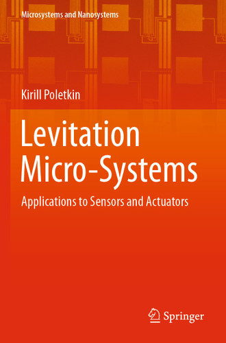 Levitation Micro-Systems: Applications to Sensors and Actuators (Microsystems and Nanosystems) book cover by Kirill Poletkin
