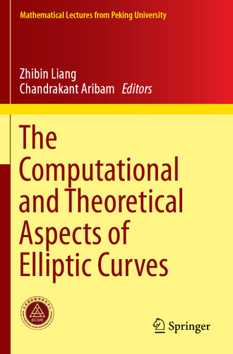 The Computational and Theoretical Aspects of Elliptic Curves (Mathematical Lectures from Peking University) book cover by 