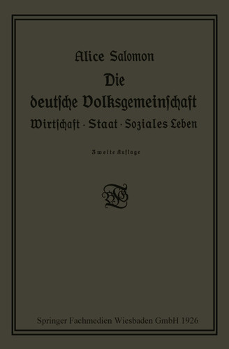 Die deutsche Volksgemeinschaft: Wirtschaft · Staat · Soziales Leben book cover by Alice Salomon