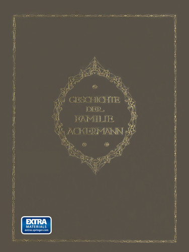 Geschichte der Familie Ackermann: Aus Gödern im Altenburgischen Ostkreise 1560–1912 book cover by Friedrich Schulze