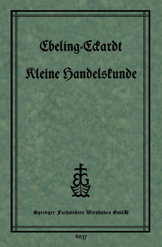 Kleine Handelskunde book cover by Ph. Ebeling, Dr. P. Eckardt