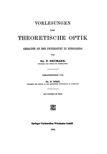 Vorlesungen über Theoretische Optik: Gehalten an der Universität zu Königsberg book cover by Dr. F. Neumann