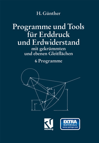 Programme und Tools für Erddruck und Erdwiderstand mit gekrümmten und ebenen Gleitflächen: 6 Programme book cover by Hans O. Günther