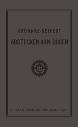 G.H.A. Kröhnkes Taschenbuch zum Abstecken von Bögen auf Eisenbahn- und Weglinien book cover by R. Seifert