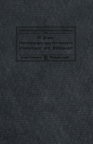 Darstellungen aus der neueren Psychologie und Pädagogik (Quellenhefte für den Unterricht in der Pädagogik) book cover by 