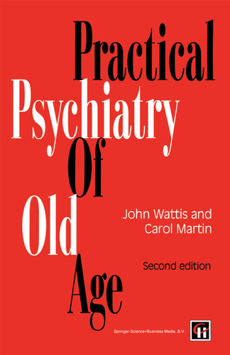 Practical Psychiatry of Old Age book cover by John Wattis, Michael Church
