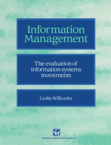 Information management: The evaluation of information systems investments book cover by Leslie Willcocks