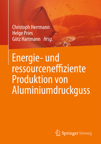 Energie- und ressourceneffiziente Produktion von Aluminiumdruckguss book cover by 