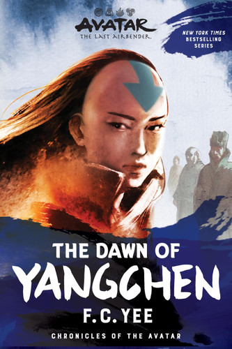 Avatar: The Last Airbender: The Dawn of Yangchen (Chronicles of the Avatar Book 3) (Chronicles of the Avatar) book cover by F.C. Yee